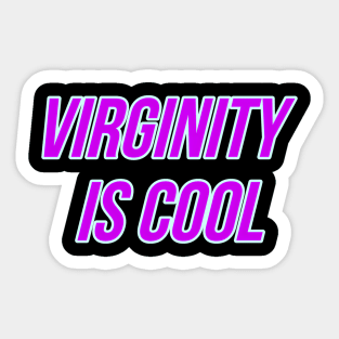 Virginity is Cool Sticker